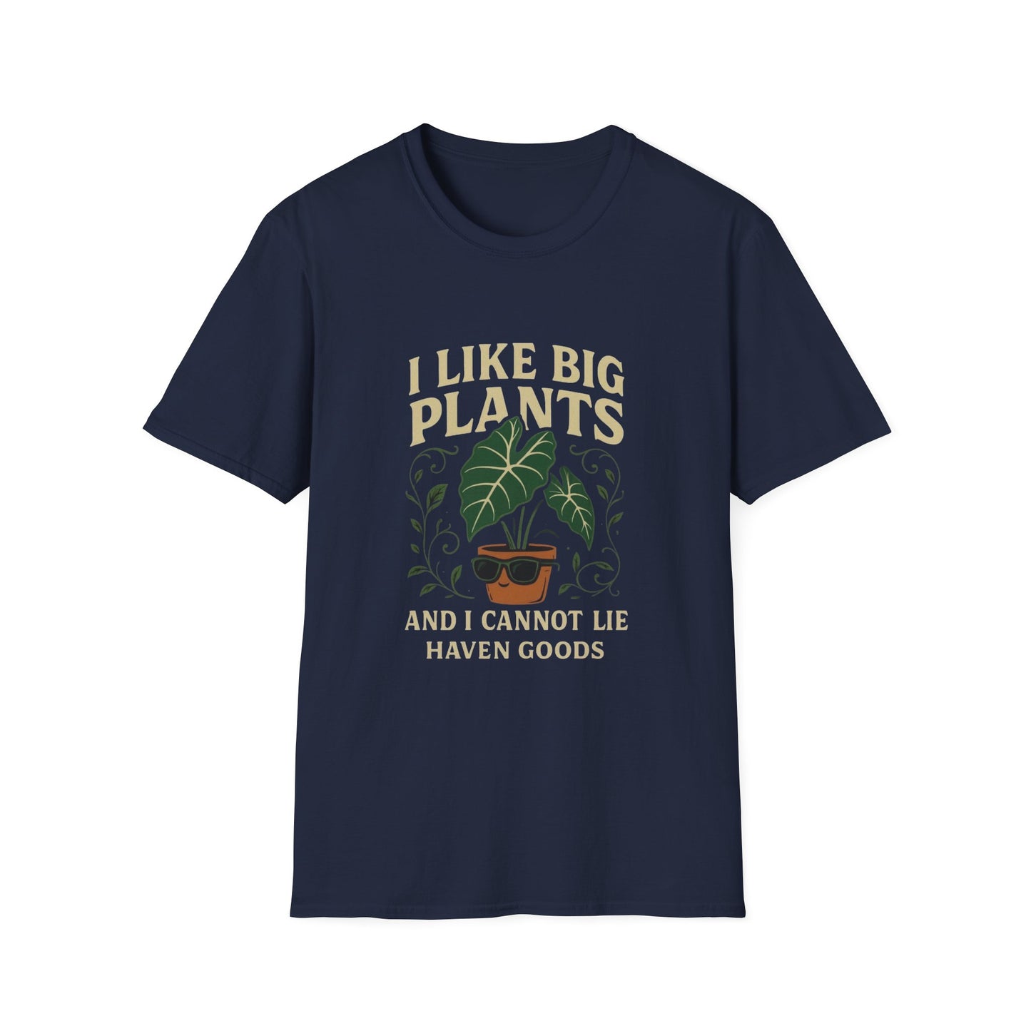 I Like Big Plants Unisex T-Shirt