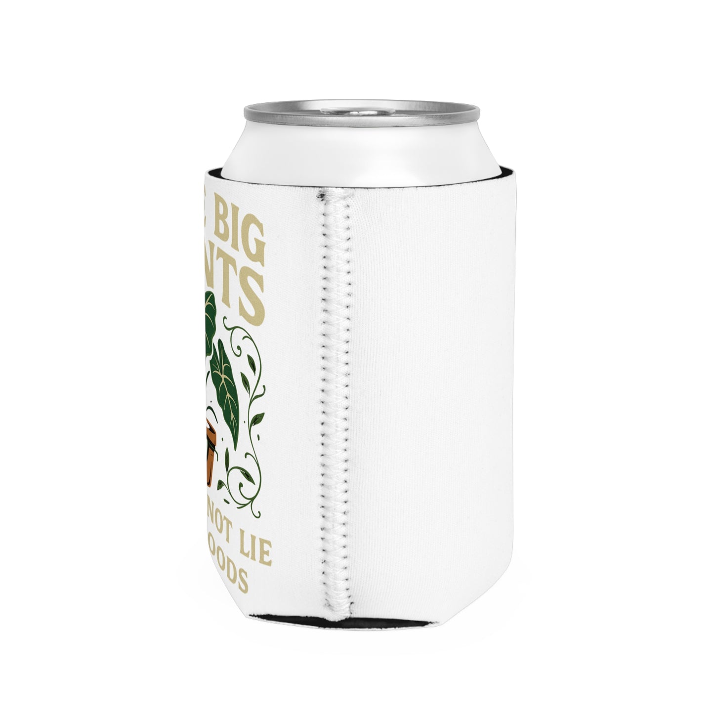 I Like Big Plants Can Cooler Sleeve