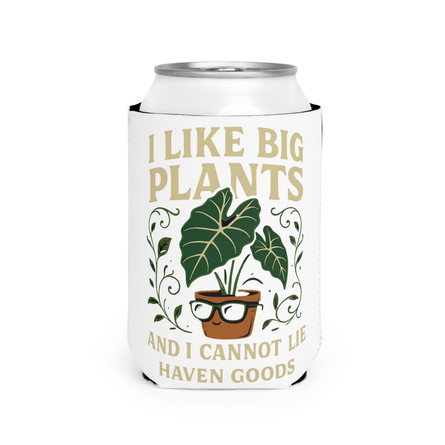 I Like Big Plants Can Cooler Sleeve