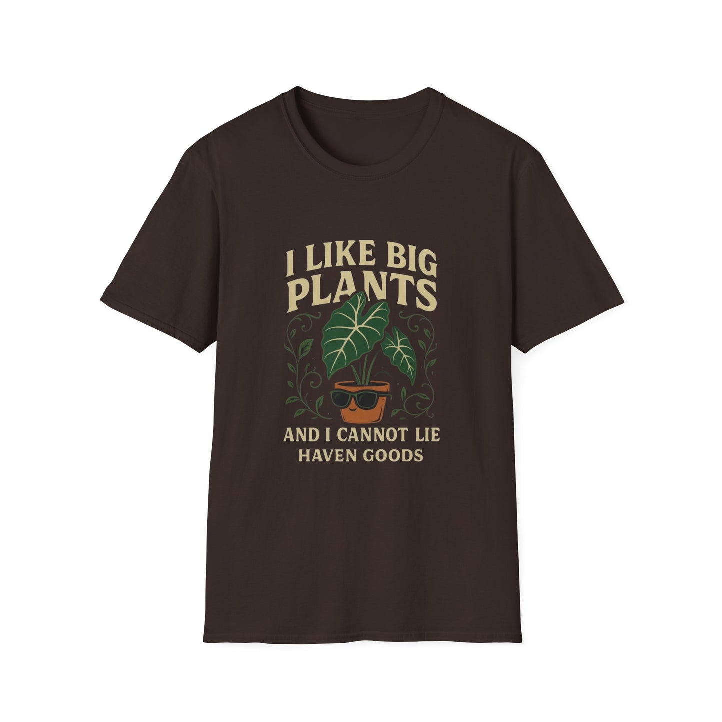 I Like Big Plants Unisex T-Shirt