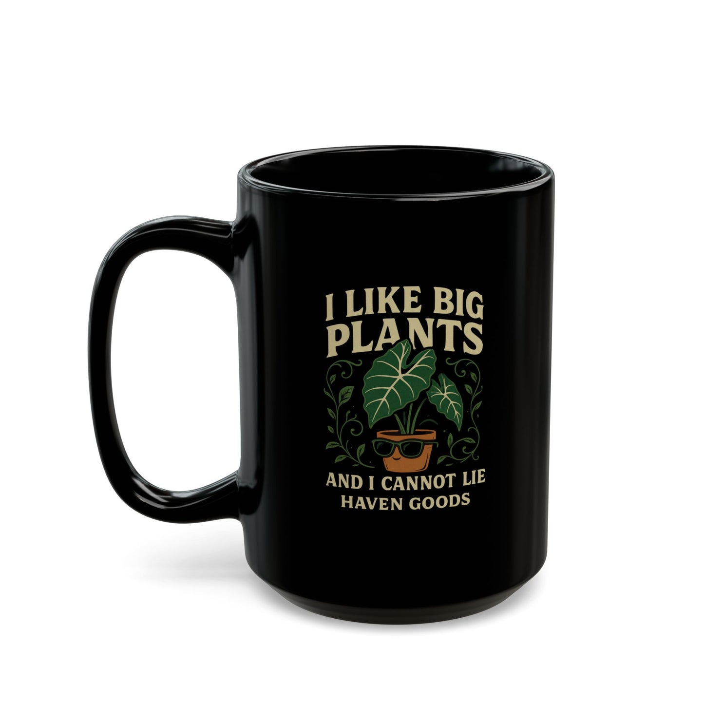I Like Big Plants Mug (11oz, 15oz)