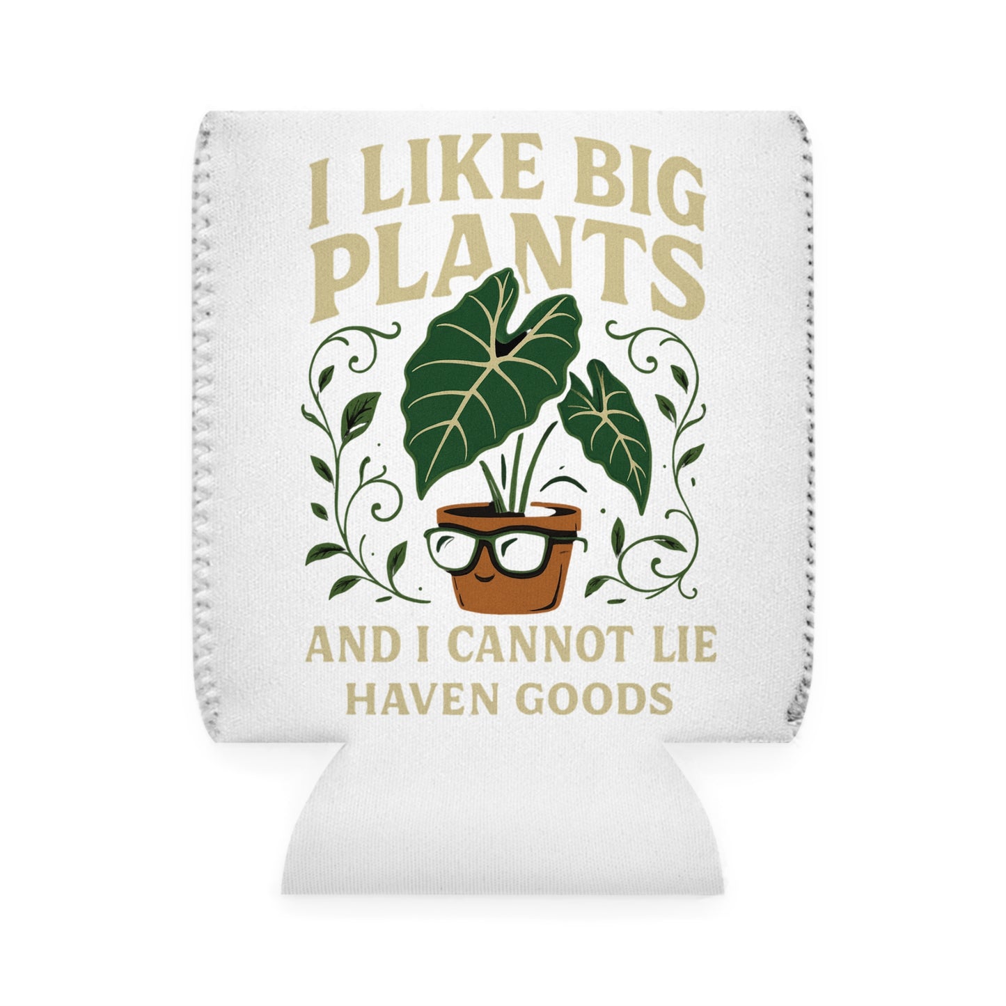 I Like Big Plants Can Cooler Sleeve