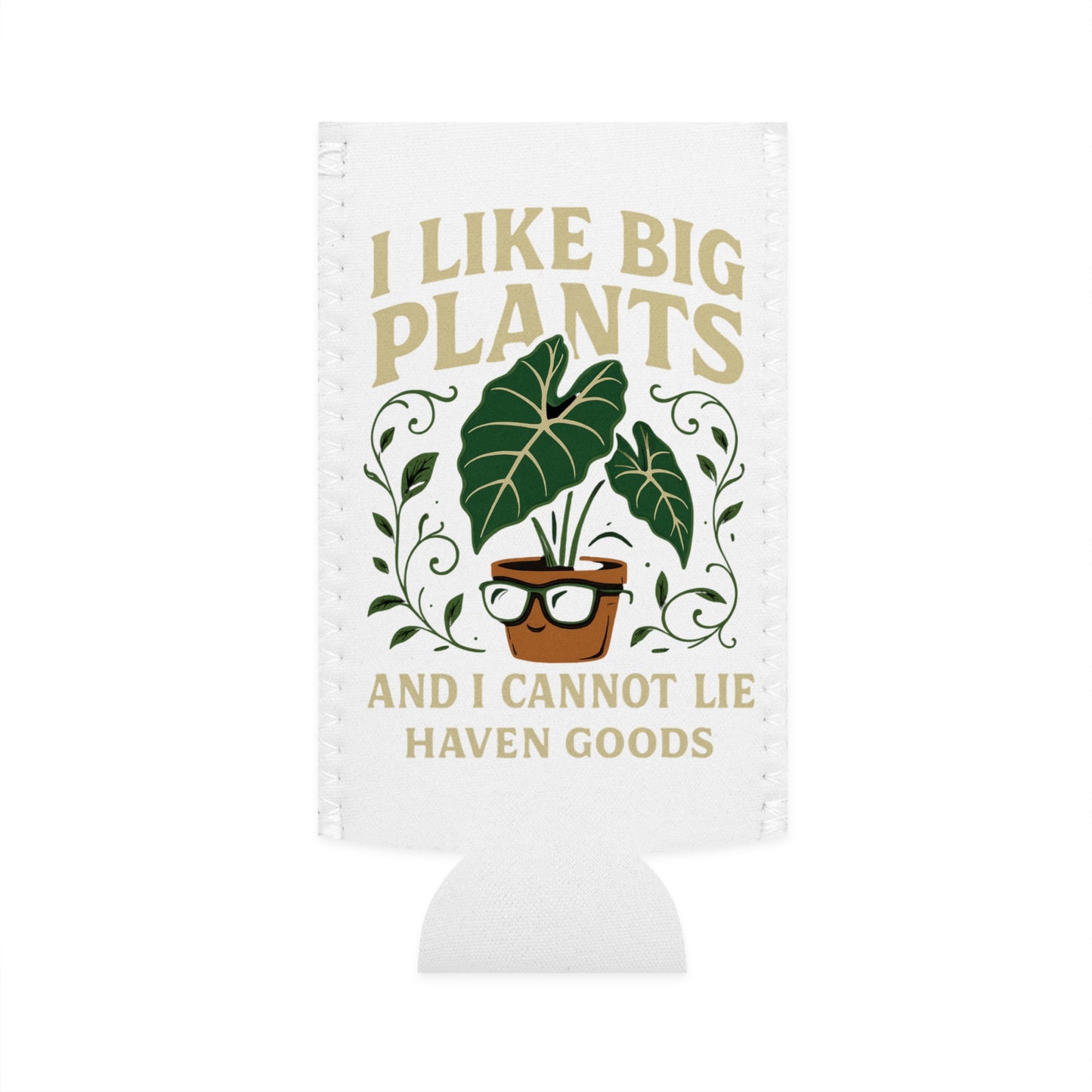 I Like Big Plants Slim Can Cooler