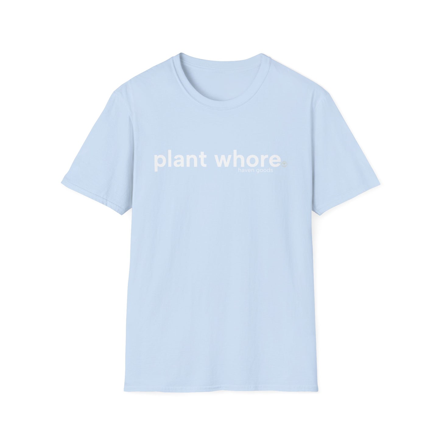 Plant Whore Unisex T-Shirt