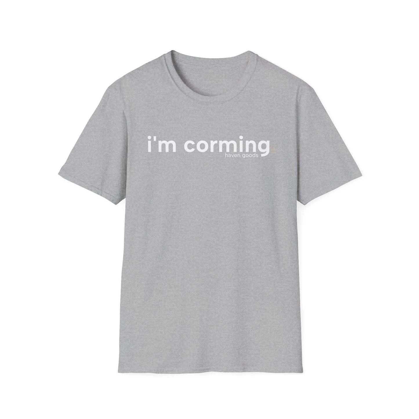 I’m Corming Unisex T-Shirt