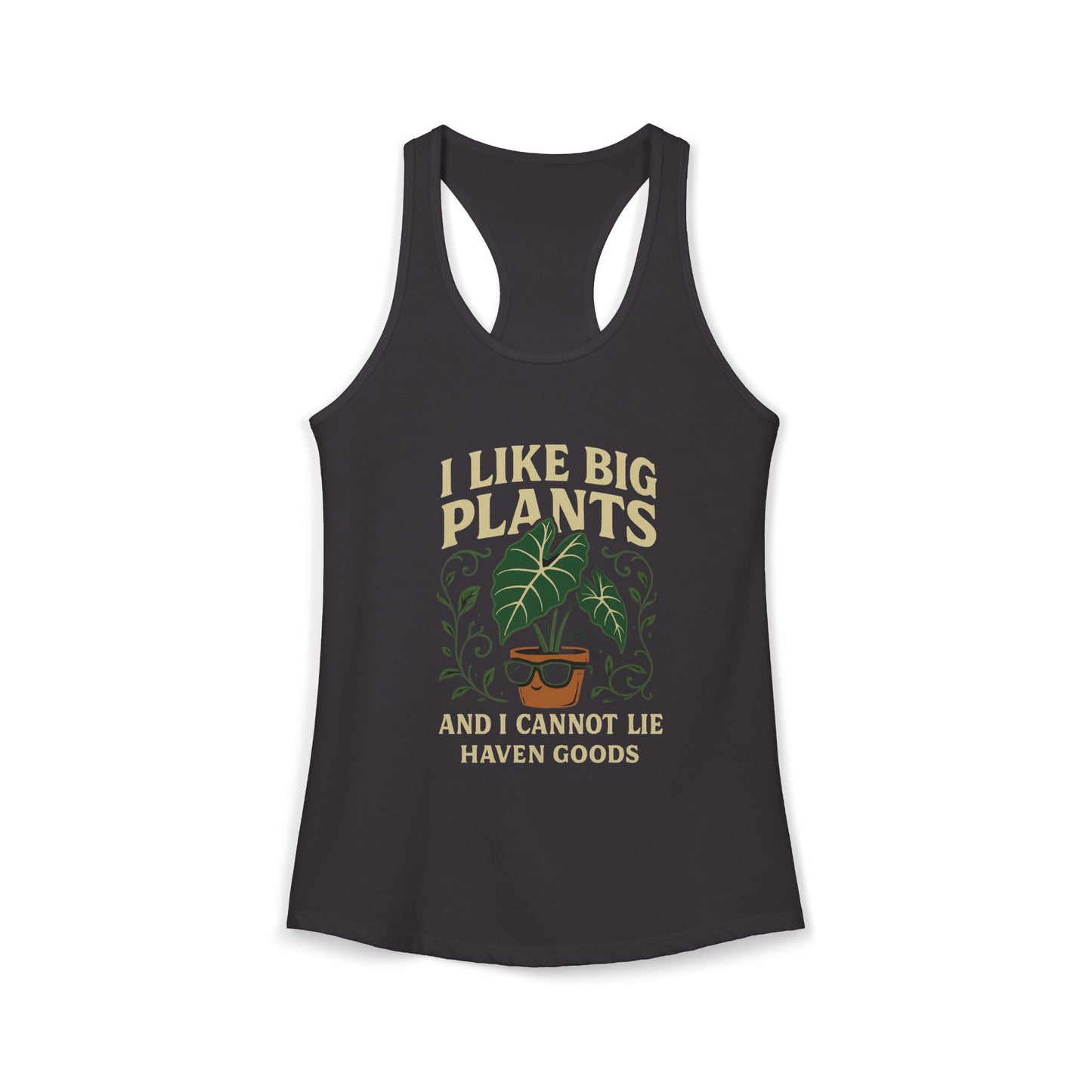 I Like Big Plants Racerback Tank