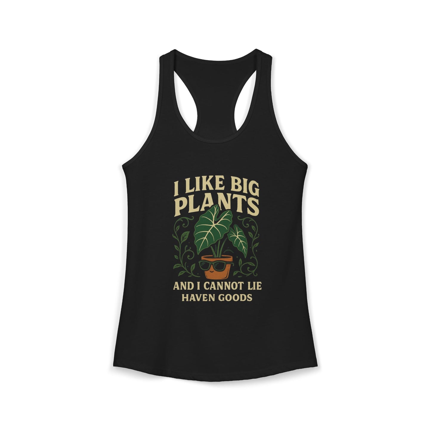 I Like Big Plants Racerback Tank