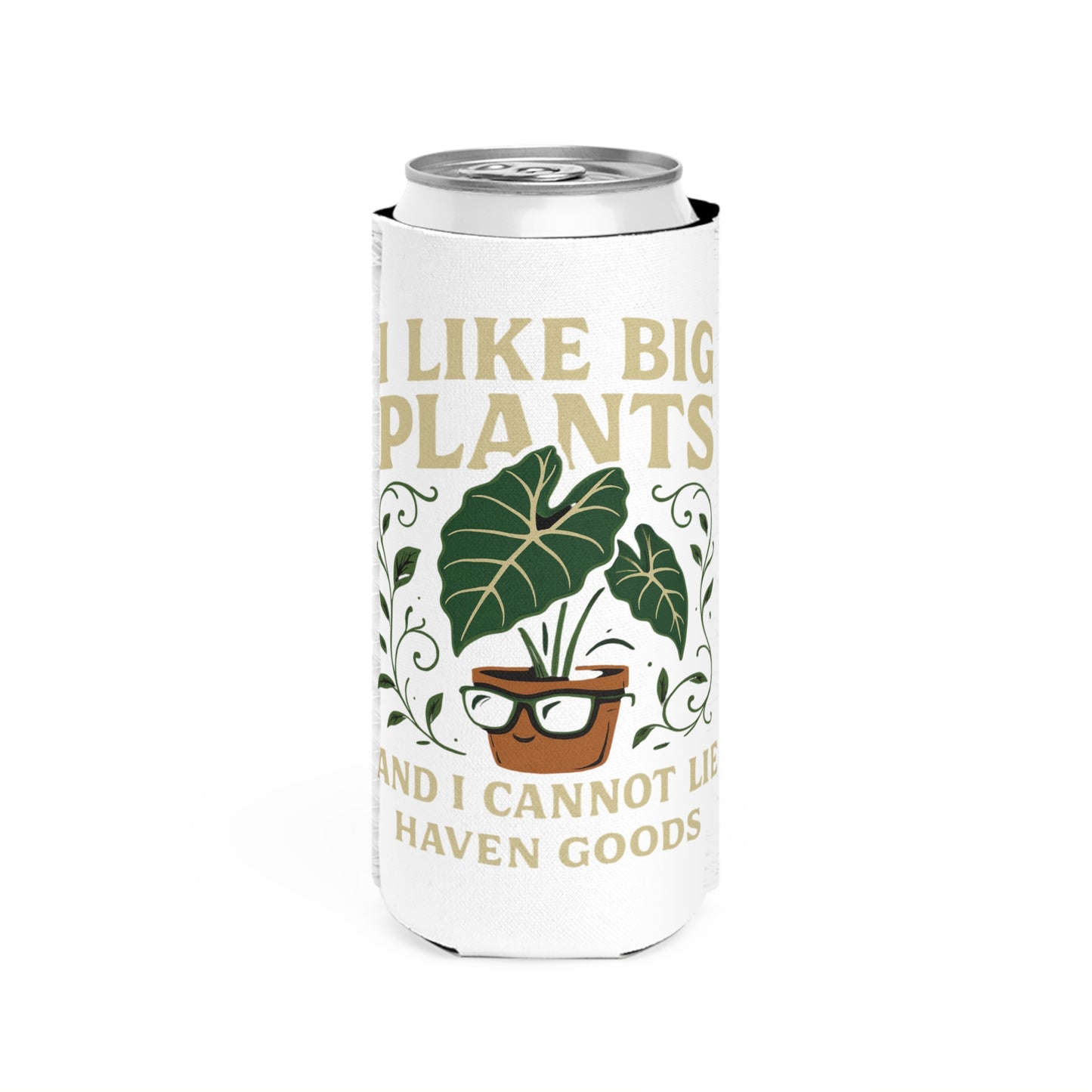 I Like Big Plants Slim Can Cooler