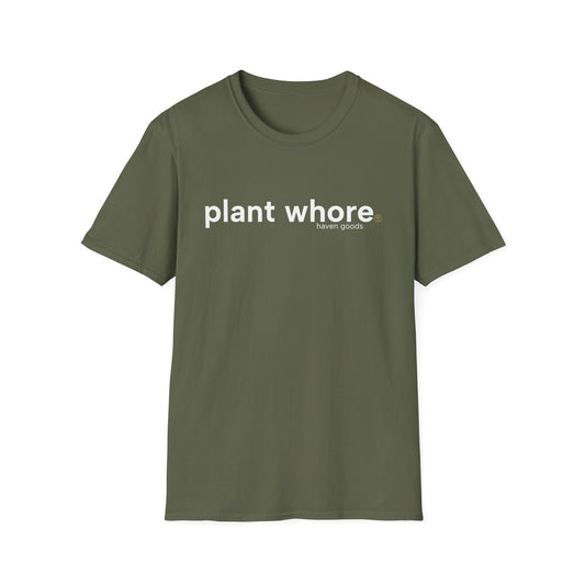 Plant Whore Unisex T-Shirt