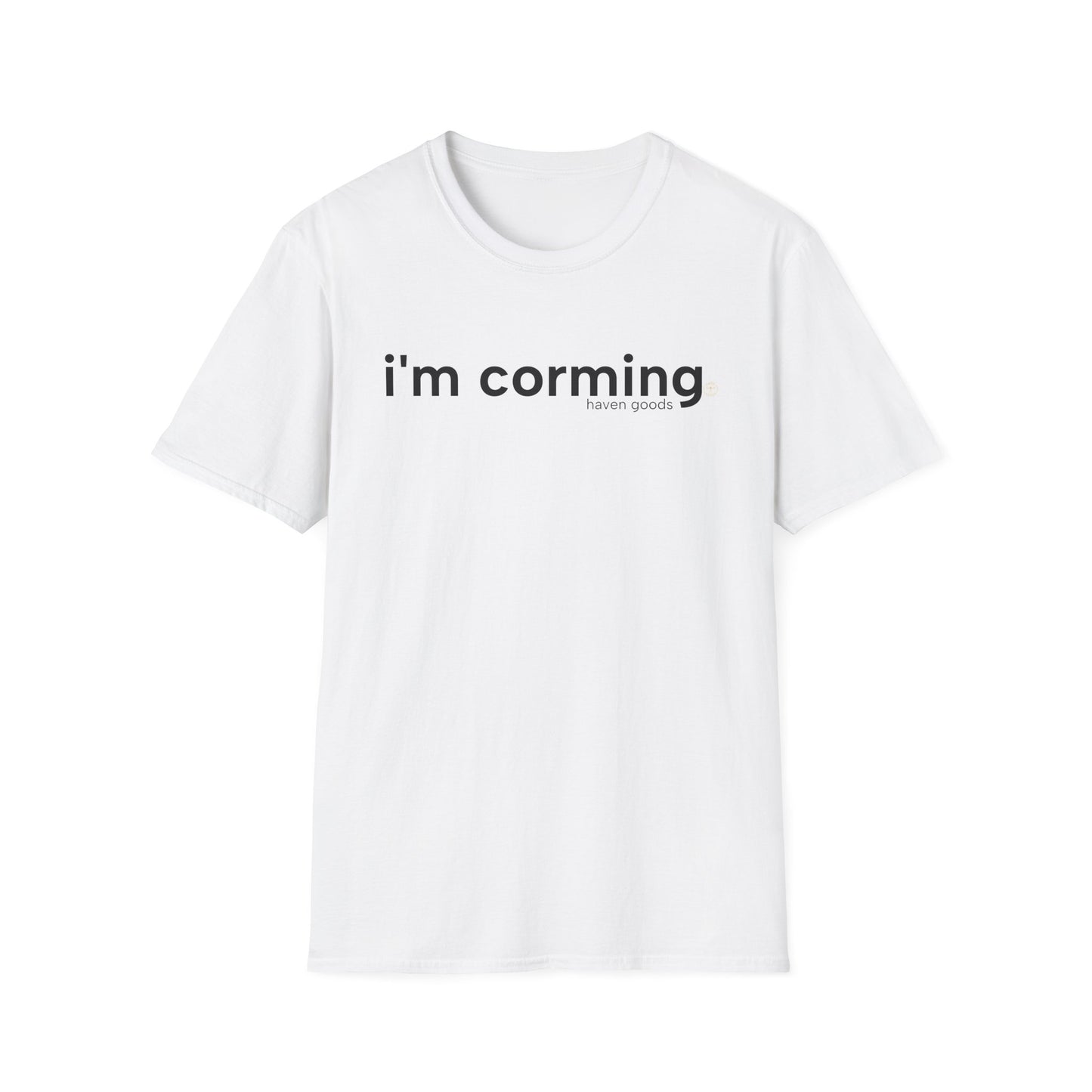 I’m Corming Unisex T-Shirt